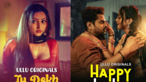 Ullu App 2025 Latest Episodes: Tu Dekh Meri Photo Part 2 और Happy